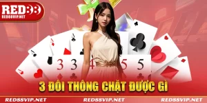 3 đôi thông chặt được gì